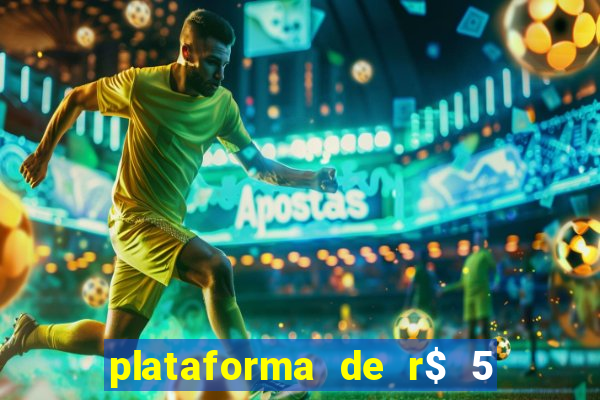 plataforma de r$ 5 jogo do tigrinho